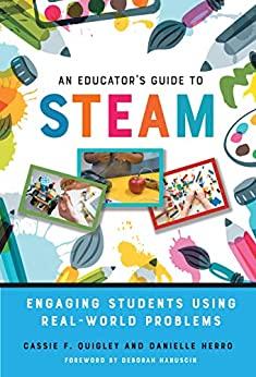 (PDF)An Educator’s Guide to STEAM Engaging Students Using Real-World Problems