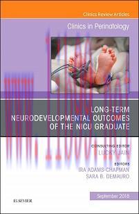 [AME]Long-Term Neurodevelopmental Outcomes of the NICU Graduate, An Issue of Clinics in Perinat...