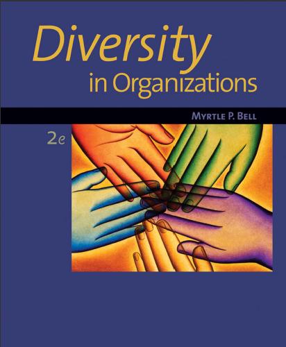 (Test Bank)Diversity in Organizations 2nd Edition by Myrtle P. Bell.zip