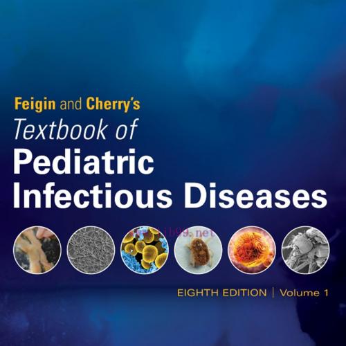 [AME]Feigin and Cherry’s Textbook of Pediatric Infectious Diseases, 8th Edition (ePUB)
