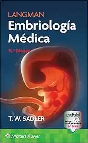 [AME]Langman. Embriología Médica (Spanish Edition), 15th Edition (Videos)