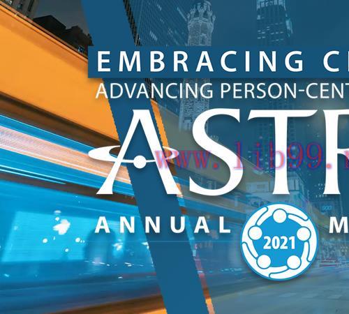 [AME]2021 ASTRO Annual Meeting (CME VIDEOS)