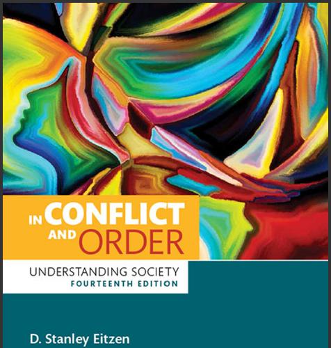 (Solution Manual)In Conflict and Order Understanding Society 14th Edition by D. Stanley Eitzen....