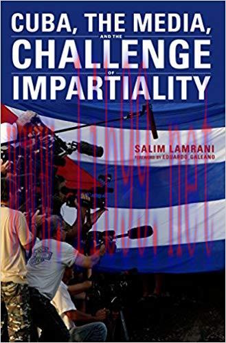 Cuba, the Media, and the Challenge of Impartiality