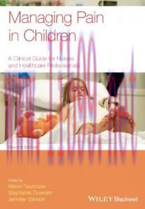 [AME]Managing Pain in Children: A Clinical Guide for Nurses and Healthcare Professionals, 2e