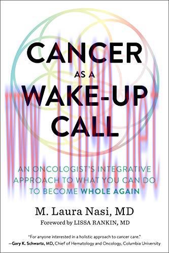 [AME]Cancer as a Wake-Up Call: An Oncologist’s Integrative Approach to What You Can Do to Becom...