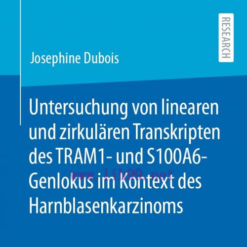 [AME]Untersuchung von linearen und zirkulären Transkripten des TRAM1- und S100A6-Genlokus im Ko...