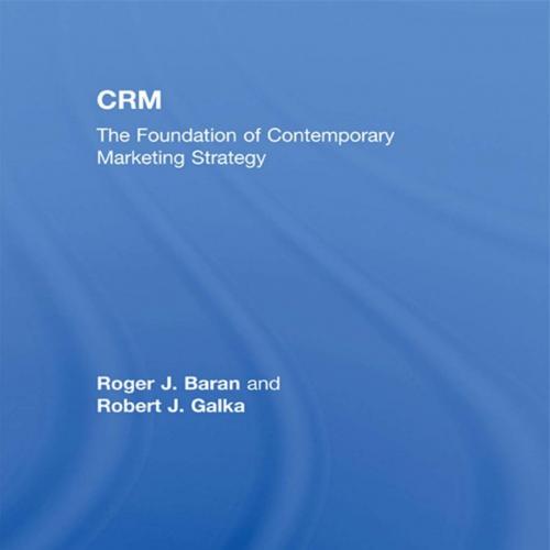 CRM The Foundation of Contemporary Marketing Strategy