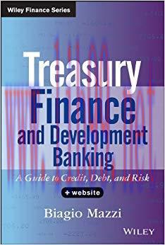 (PDF)Treasury Finance and Development Banking: A Guide to Credit, Debt, and Risk (Wiley Finance...