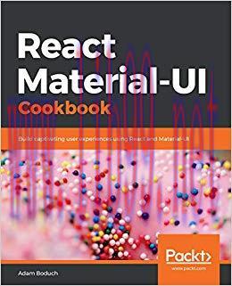 React Material-UI Cookbook: Build captivating user experiences using React and Material-UI 1st ...