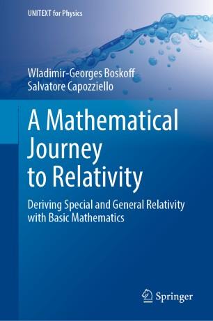 A Mathematical Journey to Relativity