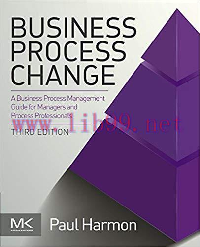 Business Process Change (The MK/OMG Press) 3rd Edition,