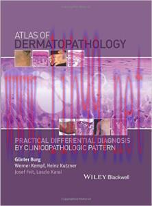 [AME]Atlas of Dermatopathology: Practical Differential Diagnosis by Clinicopathologic Pattern