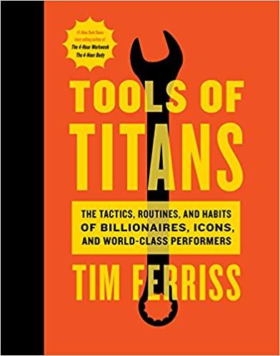 (PDF)Tools of Titans The Tactics, Routines, and Habits of Billionaires, Icons, and World-Class ...