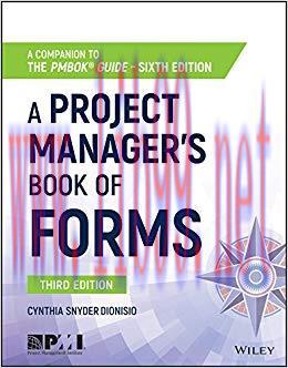 A Project Manager’s Book of Forms: A Companion to the PMBOK Guide 3rd Edition,