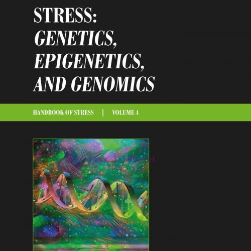 [AME]Stress: Genetics, Epigenetics and Genomics: Volume 4: Handbook of Stress (EPUB)