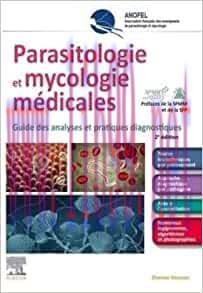 [AME]Parasitologie et mycologie médicales: Guide des analyses et pratiques diagnostiques (Origi...