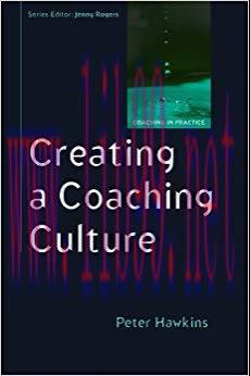 Creating a Coaching Culture (UK Higher Education OUP Humanities & Social Sciences Counselling a...