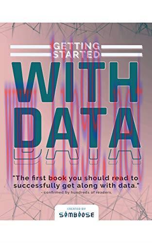 [FOX-Ebook]Getting Started with Data: The first book you should read to successfully get along ...
