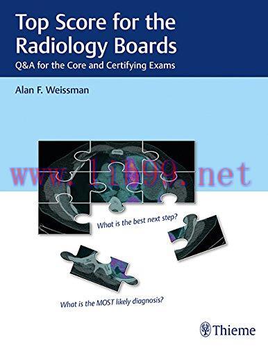 [AME]Top Score for the Radiology Boards: Q&A for the Core and Certifying Exams (PDF)