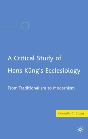 A Critical Study of Hans Kung’s Ecclesiology