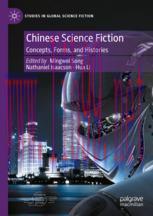 [PDF]Chinese Science Fiction: Concepts, Forms, and Histories