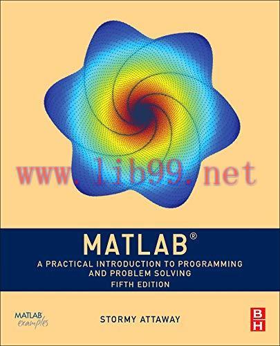 [FOX-Ebook]MATLAB: A Practical Introduction to Programming and Problem Solving