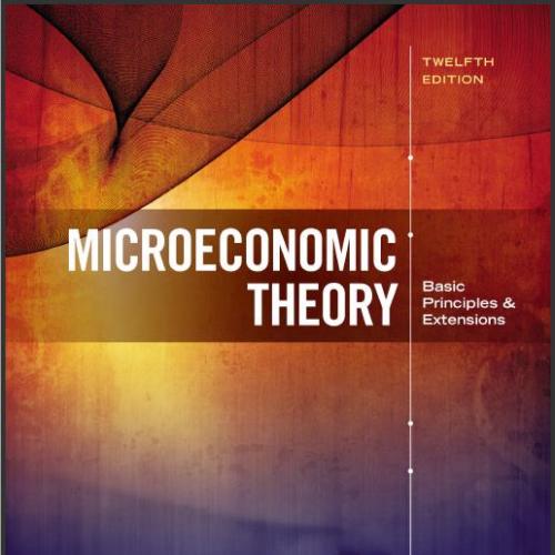 (Solution Manual)Microeconomic Theory Basic Principles and Extensions 12th Edition.rar