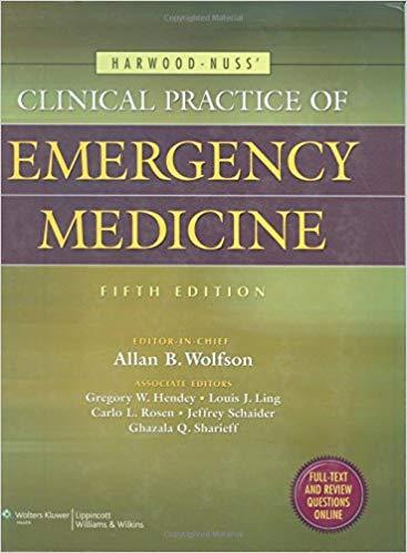 Harwood-Nuss’ Clinical Practice of Emergency Medicine, 5th Edition