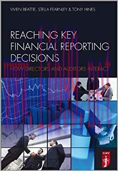 (PDF)Reaching Key Financial Reporting Decisions: How Directors and Auditors Interact 1st Editio...
