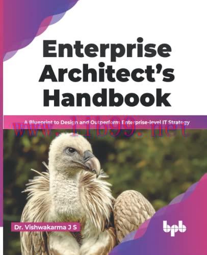 [FOX-Ebook]Enterprise Architect’s Handbook: A Blueprint to Design and Outperform Enterprise-lev...
