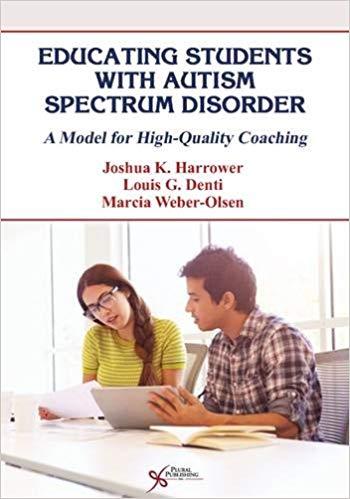 Educating Students with Autism Spectrum Disorder A Model for High-Quality Coaching