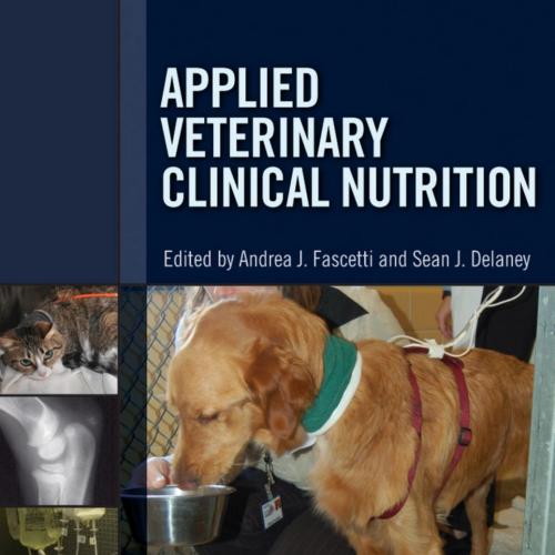 Applied veterinary clinical nutrition - Andrea J. Fascetti & Sean J. Delaney