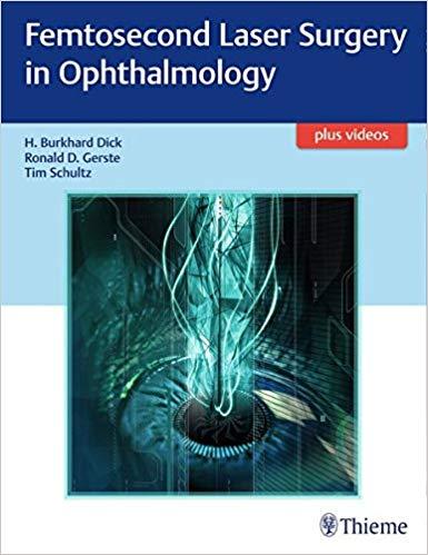 Femtosecond Laser Surgery in Ophthalmology + Videos