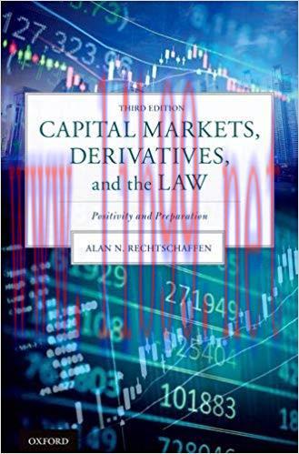[PDF]Capital Markets, Derivatives, and the Law Positivity and Preparation 3rd Edition