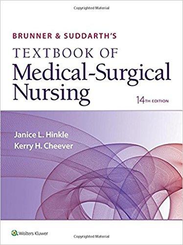 Brunner and Suddarth’s Textbook of Medical-Surgical Nursing, 14th Edition