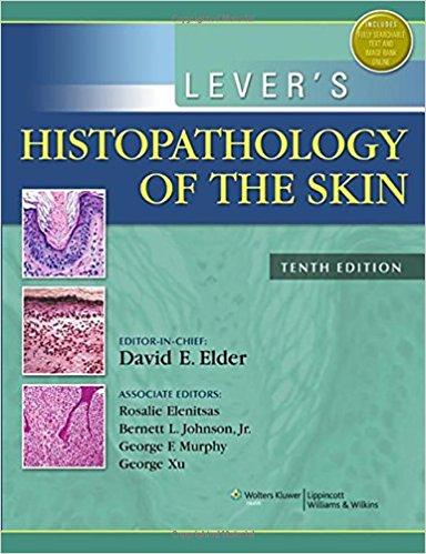 LEVER’S Histopathology of the Skin, 10th Edition
