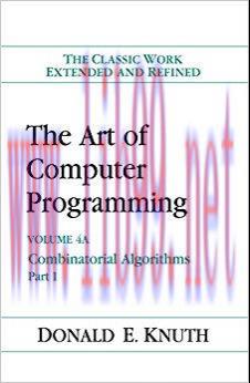 The Art of Computer Programming, Volume 4A: Combinatorial Algorithms, Part 1 1st Edition,