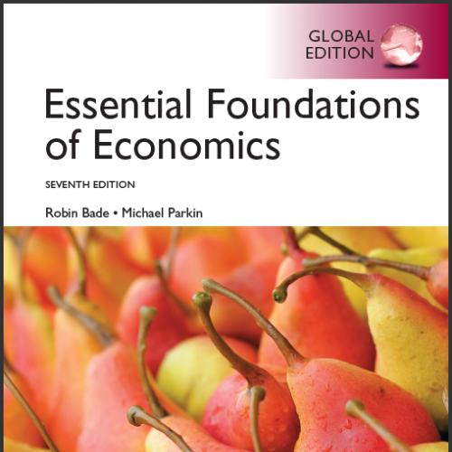 (Test Bank)Essential Foundations of Economics 7th Global Edition by Bade.zip