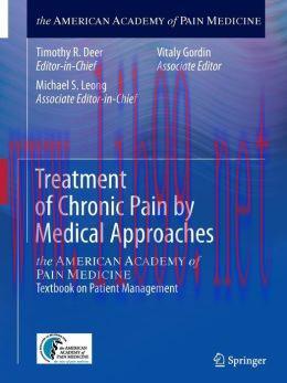 [AME]Treatment of Chronic Pain by Medical Approaches: the AMERICAN ACADEMY of PAIN MEDICINE Tex...
