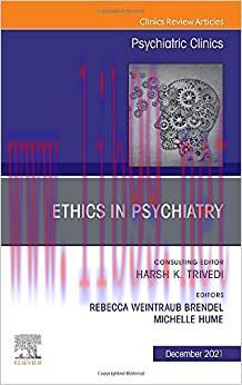 [AME]Psychiatric Ethics, An Issue of Psychiatric Clinics of North America (Volume 44-4) (The Cl...