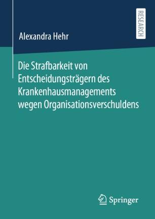 Die Strafbarkeit von Entscheidungsträgern des Krankenhausmanagements wegen Organisationsverschu...