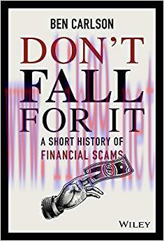 (PDF)Don’t Fall For It: A Short History of Financial Scams 1st Edition