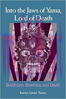 (PDF)Into the Jaws of Yama, Lord of Death: Buddhism, Bioethics, and Death 1st Edition