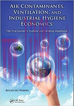 (PDF)Air Contaminants, Ventilation, and Industrial Hygiene Economics: The Practitioner’s Toolbo...