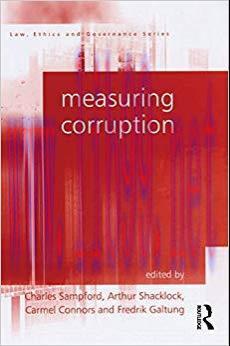 (PDF)Measuring Corruption (Law, Ethics and Governance) 1st Edition