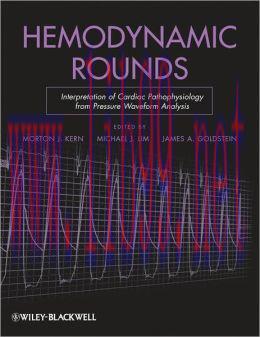 [AME]Hemodynamic Rounds: Interpretation of Cardiac Pathophysiology from_ Pressure Waveform Anal...