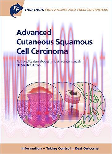 [AME]Fast Facts: Advanced Cutaneous Squamous Cell Carcinoma for Patients and their Supporters: ...