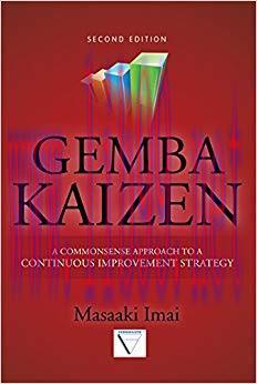 Gemba Kaizen: A Commonsense Approach to a Continuous Improvement Strategy, Second Edition 2nd E...