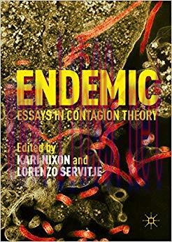 Endemic: Essays in Contagion Theory 1st ed. 2016 Edition,